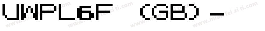 UWPL6F (GB)字体转换